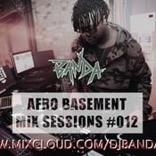 @DJBandaUK | Afro Basement Mix Sessions #012 | R&B / UK Hip Hop / Afro Beats