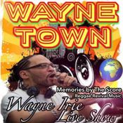 Wayne Town Memories by The Score Reggae Revival Music