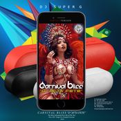 DJ SUPER G PRESENTS CARNIVAL BLISS (D' AFTA FETE) 2K19