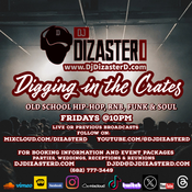 “Digging in the Crates” Old School Hip-Hop, RnB, Funk & Soul with DJ Dizaster D 1/26/24