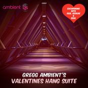 Gregg Ambient's Valentines Hang Suite
