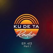 KU DE TA RADIO #413
