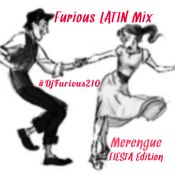 Furious LATIN Mix (Merengue FIESTA Edition)