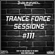 Trance Force Sessions EP #111 [03.04.20]