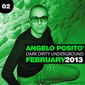 ANGELO POSITO - Dark Dirty Underground (FEB 2013)