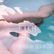 Touch Her Autumn Mix By Disk0Kidz