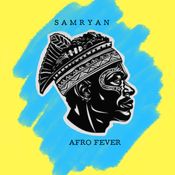 S A M R Y A N - AFRO FEVER