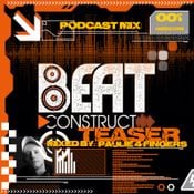 Beatconstruct Teaser podcast #001 - mixed by: Paulie 4-Fingers