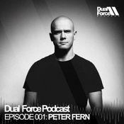 Peter Fern - Dual Force Podcast #001(10.05.2016)