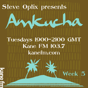 Steve Optix Presents Amkucha on Kane FM 103.7 - Week Five