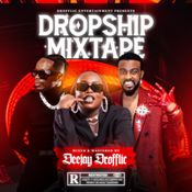 Deejay Drofflic Dropship Mixtape Anything Goes