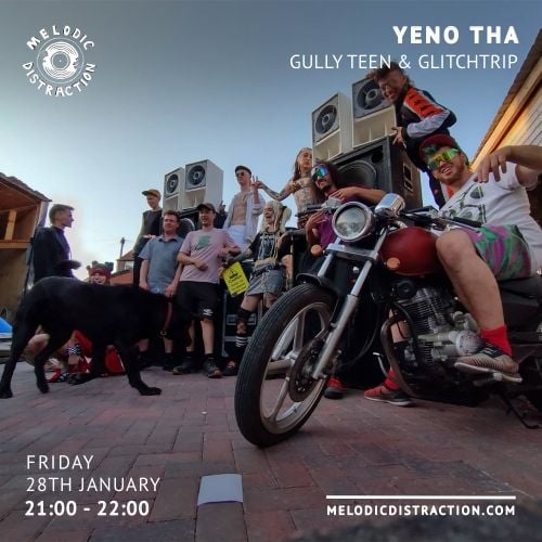 Yeno Tha with Gully Teen & Glitchtrip (January '22)