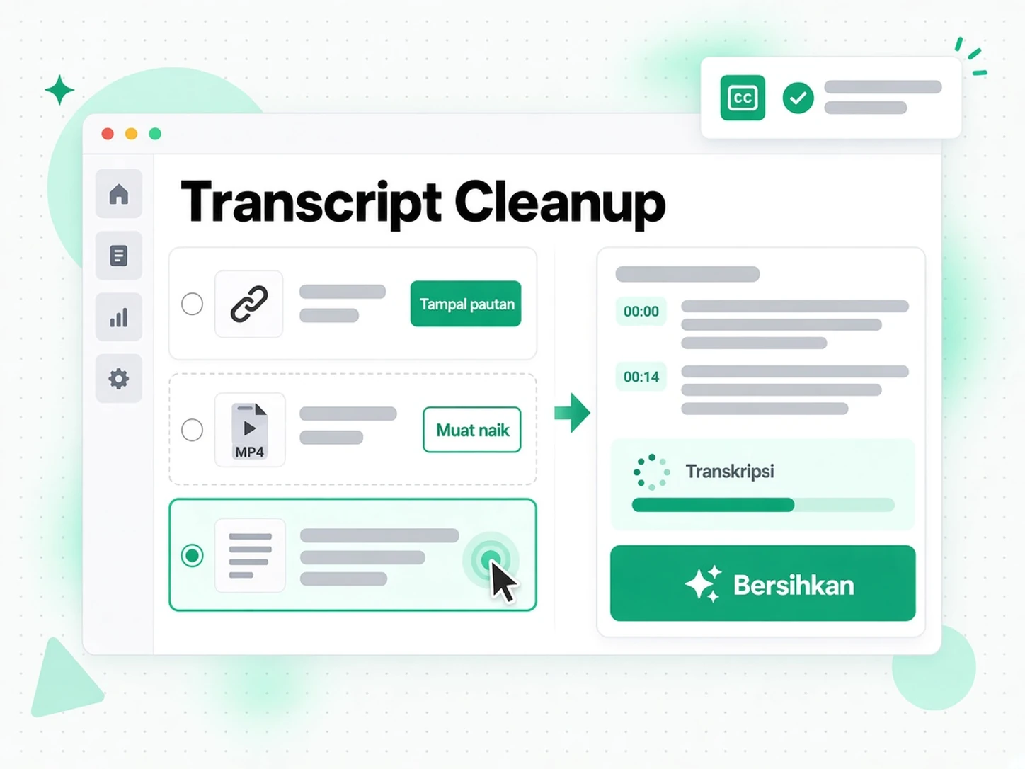 Pembersihan Transkrip: menampal pautan atau memuat naik fail untuk mula membersihkan transkrip