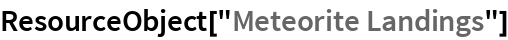 ResourceObject["Meteorite Landings"]