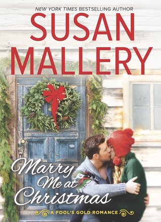 Marry Me at Christmas (Fool's Gold, #19)
