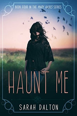 Haunt Me (Mary Hades Book 4)