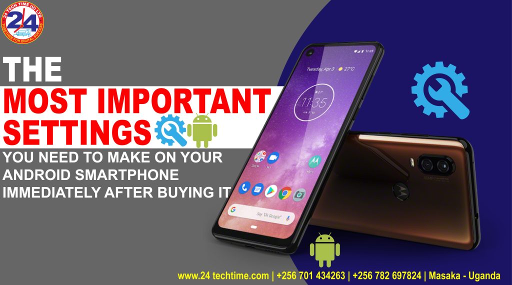 The Most Important Settings You Need to Make on Your Android Smartphone Immediately After Buying It