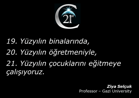 21C Ziya Selcuk quote