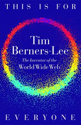 This Is For Everyone Tim Berners Lee Book Cover