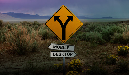 desktop-v-mobile Fork in the road, desktop vs. mobile