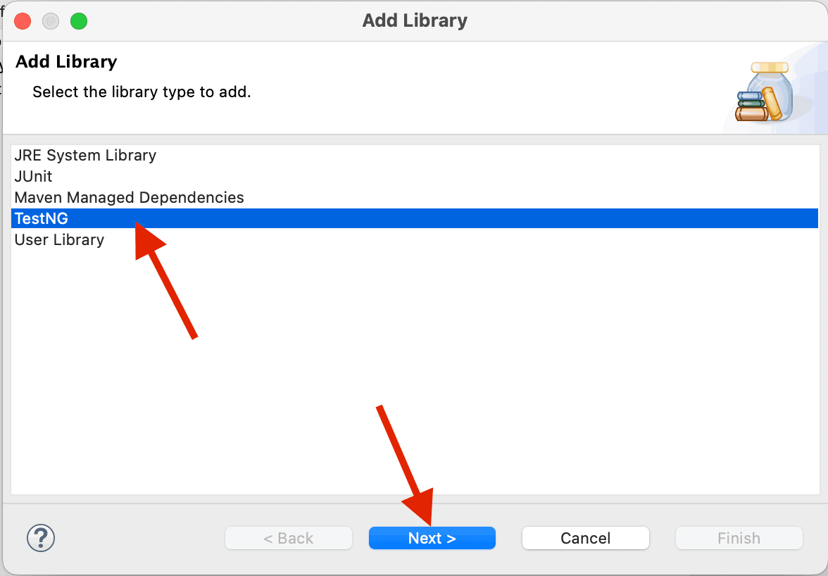 Select the TestNG library from the library options Select the TestNG library from the library options