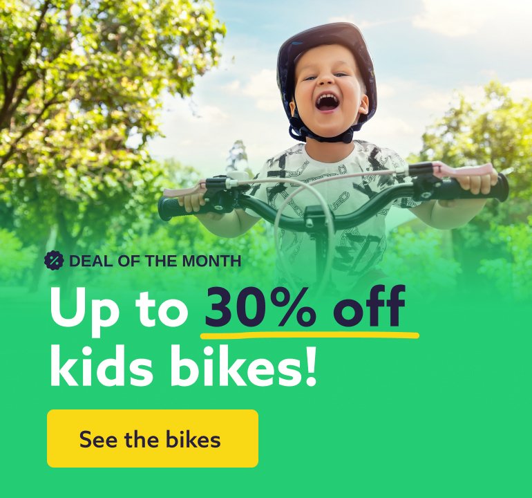 Banner mobile - Up to 30% off kids bikes!