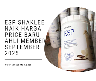 ESP Shaklee Naik Harga Price Baru Ahli Member September 2025 ESP Shaklee Naik Harga Price Baru Ahli Member September 2025