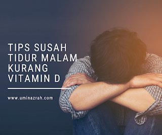 Tips Cara Susah Tidur Malam Kurang Vitamin D Harus Makan Apa Tips Cara Susah Tidur Malam Kurang Vitamin D Harus Makan Apa