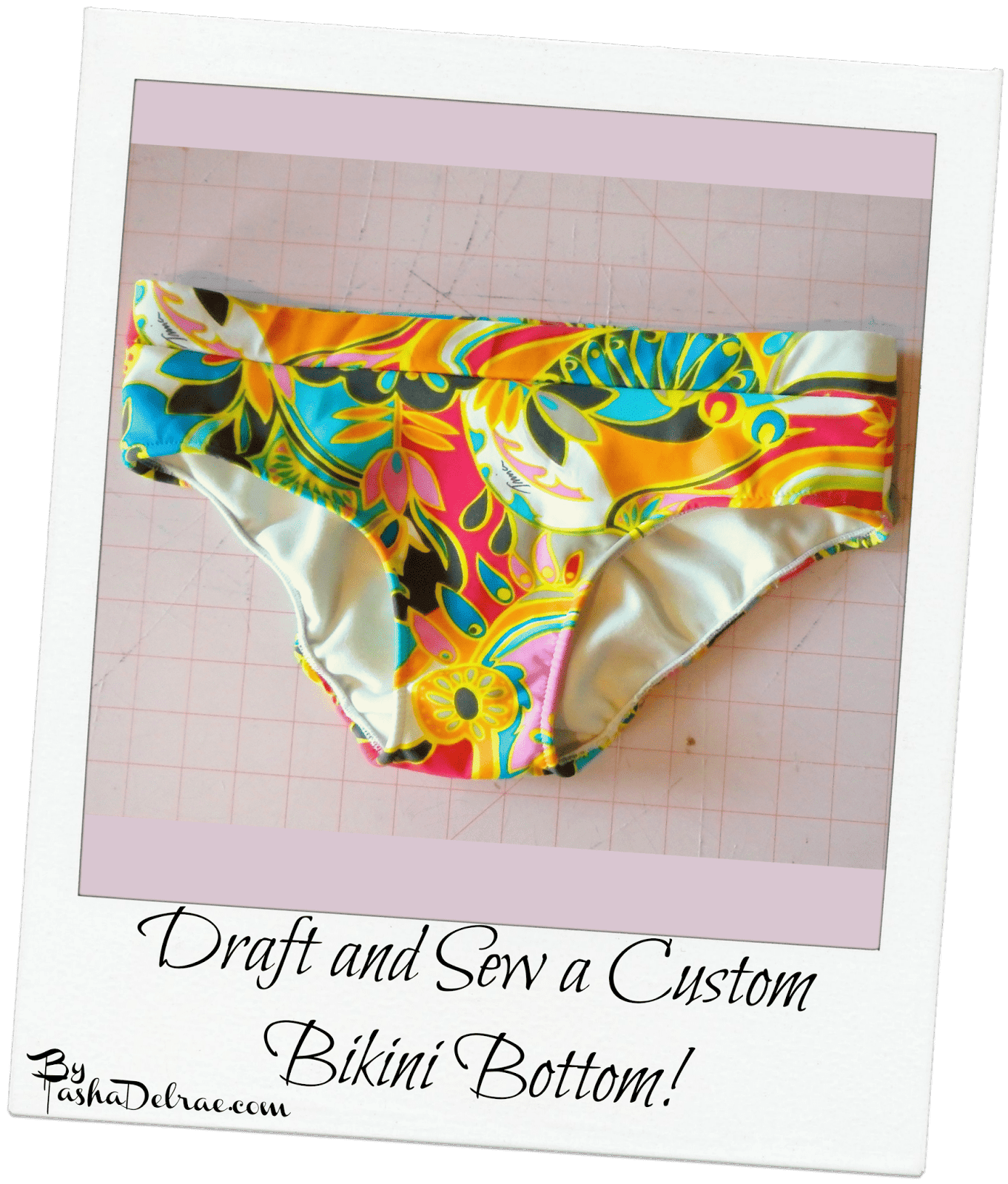 Draft and Sew a Custom Bikini Bottom - Tutorial Draft and Sew a Custom Bikini Bottom - Tutorial