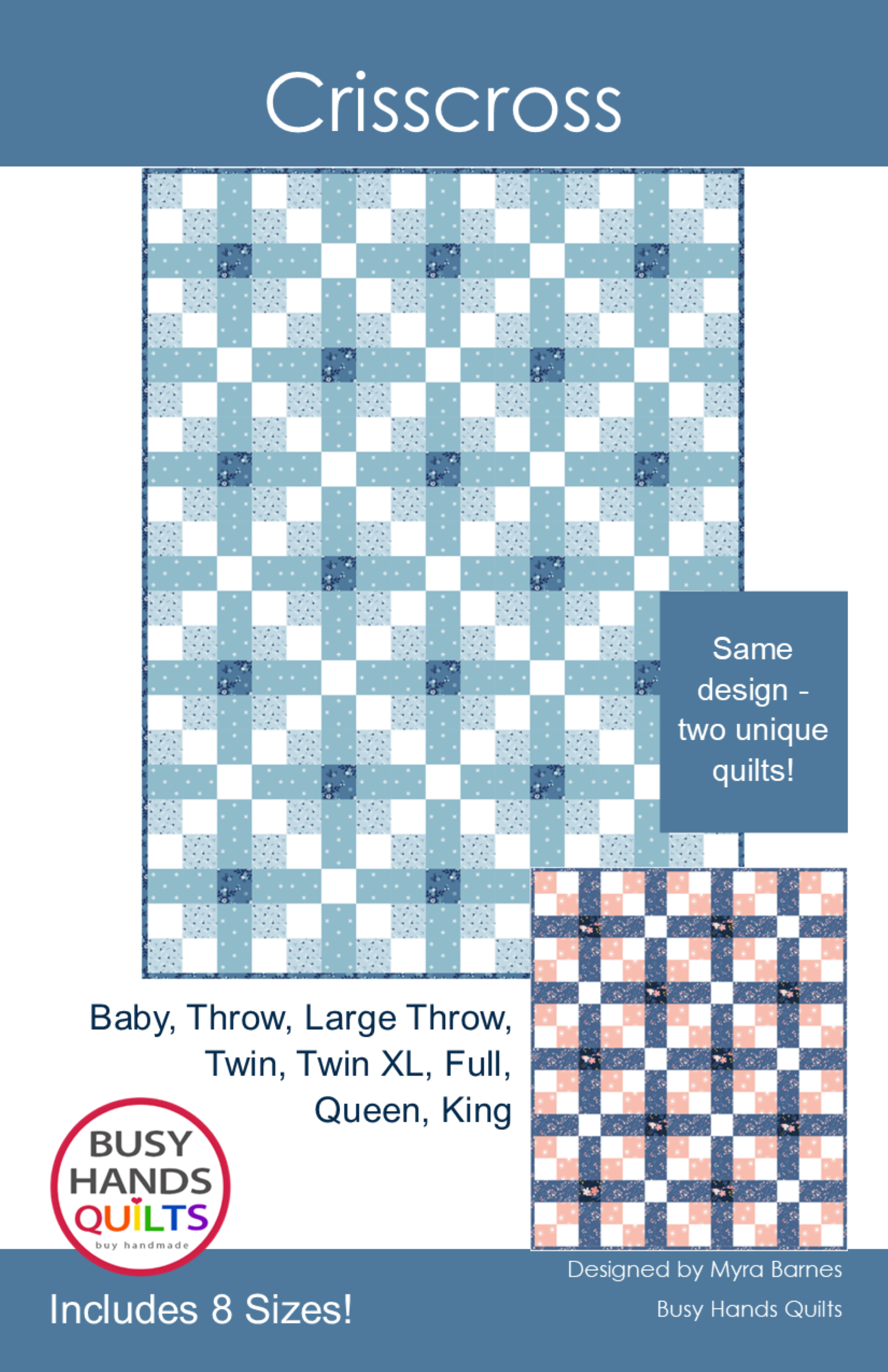 Crisscross Quilt Pattern by Myra Barnes of Busy Hands Quilts Crisscross Quilt Pattern by Myra Barnes of Busy Hands Quilts