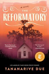 Icon image The Reformatory: A Novel