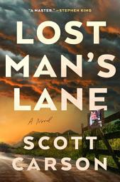 Icon image Lost Man's Lane: A Novel