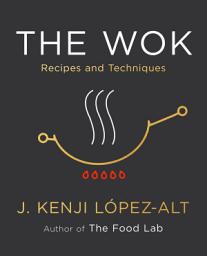 Icon image The Wok: Recipes and Techniques