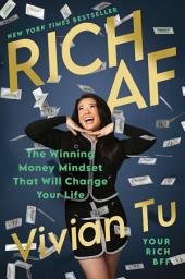 Icon image Rich AF: The Winning Money Mindset That Will Change Your Life