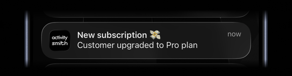ActivitySmith Push Notification: New subscription, Customer upgraded to Pro plan