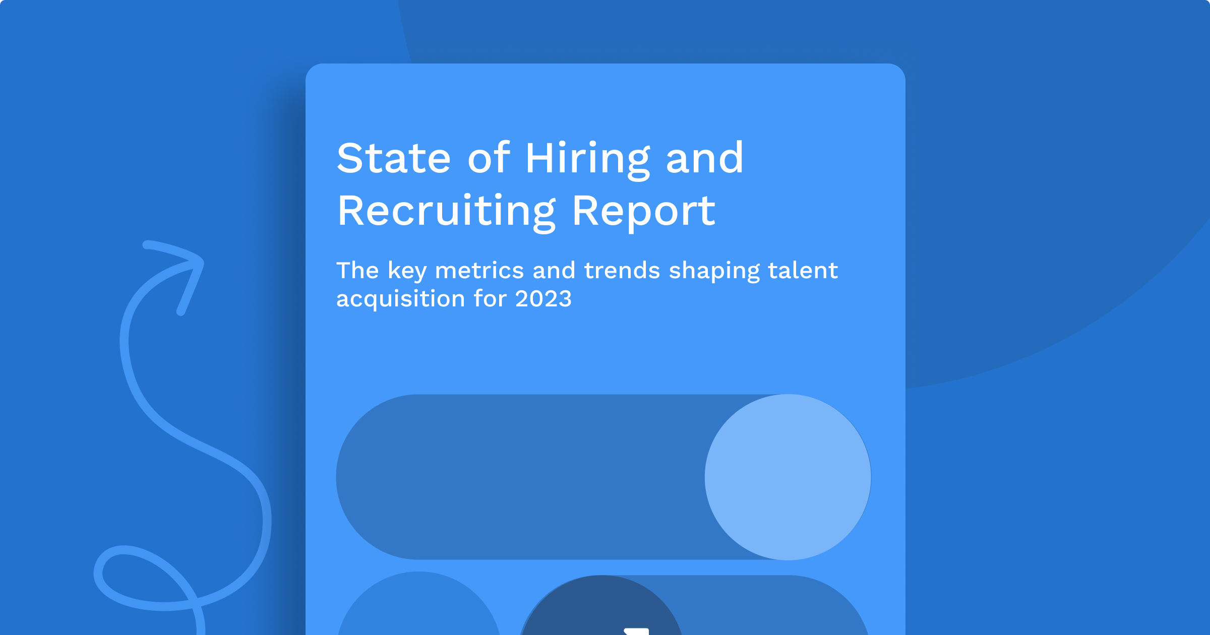 The State of Hiring and Recruiting in 2023