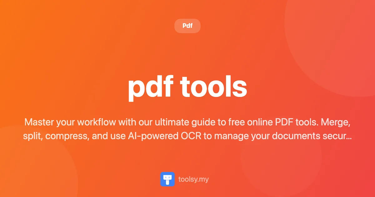 Best Online PDF Tools: Edit, Merge, Convert & Secure Files