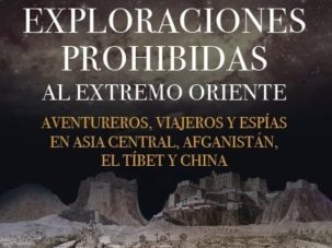 La historia oculta de las exploraciones, viajes y espionajes bajo disfraz