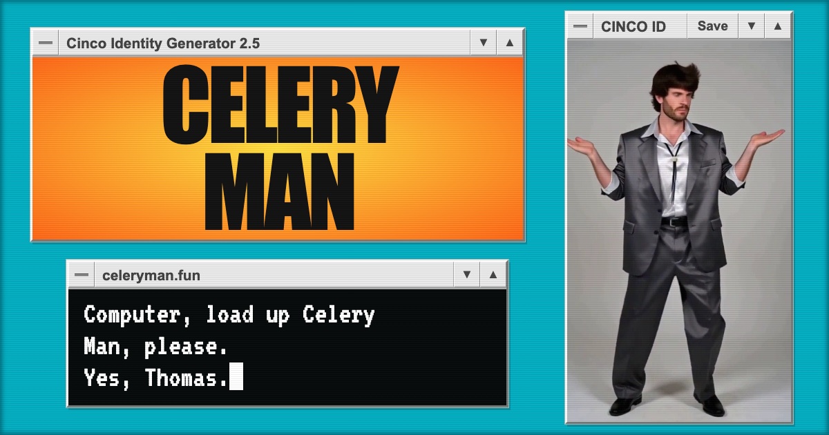 Celery Man: Cinco Identity Generator 2.5 Celery Man: Cinco Identity Generator 2.5