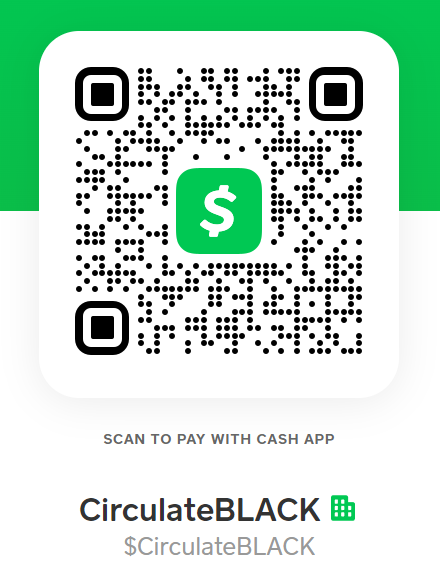 CirculateBLACK Cash App | $CirculateBLACK CirculateBLACK Cash App | $CirculateBLACK