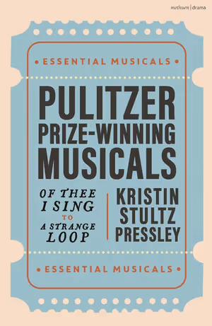 Pulitzer Prize-Winning Musicals: Of Thee I Sing to A Strange Loop Cover
