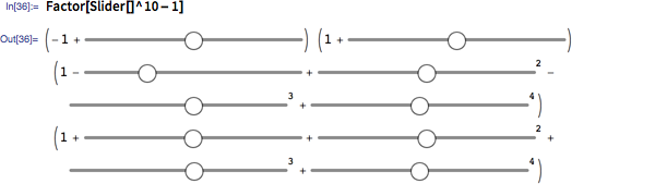 Factor[Slider[]^10 - 1]