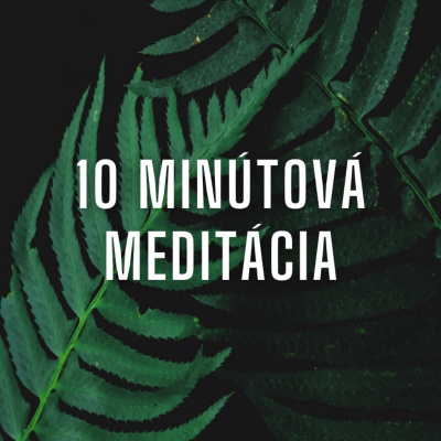 10 minútová meditácia na uzemnenie [Vhodná pri pocitoch stresu a úzkosti]