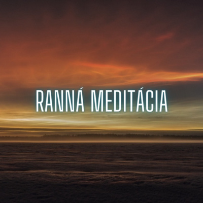 Ty si zmena (Ranná meditácia)