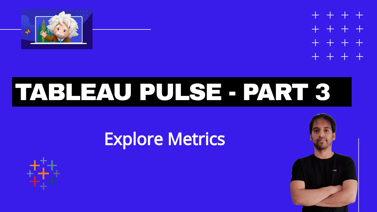 Explore Metrics with Tableau