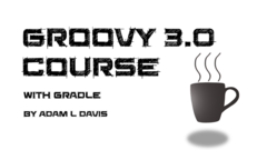 Groovy 3.0 Course