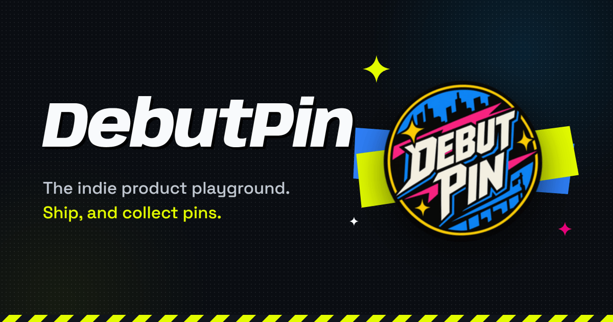Indie product playground — ship, and collect pins