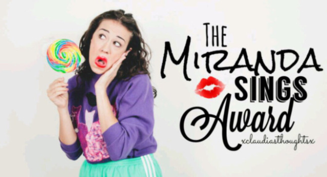 The Miranda Sings Award