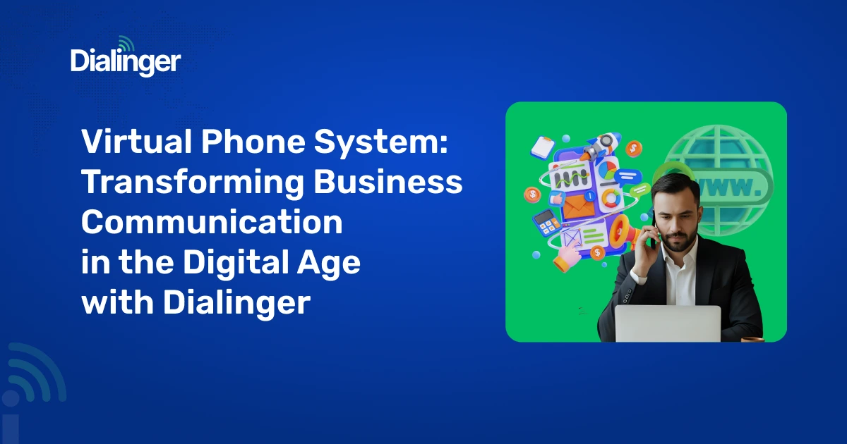 Virtual Phone System: Transforming Business Communication