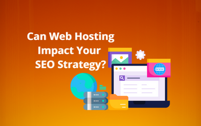 Can Web Hosting Impact Your SEO Strategy?